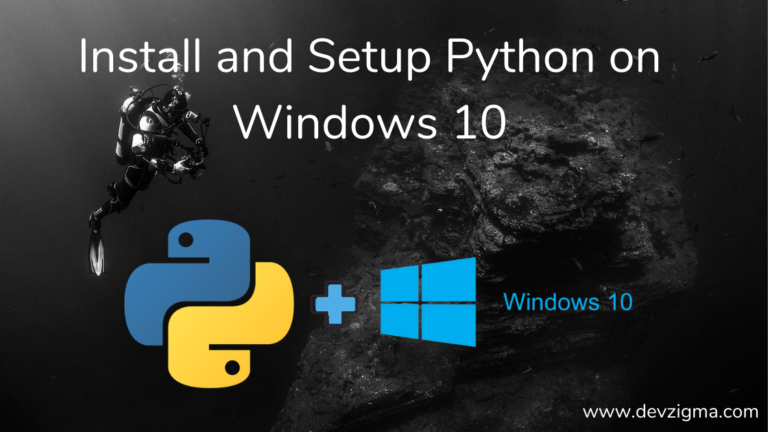 How to Install and Setup Python on Windows 10 - devzigma